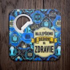 Podpivník s otváračom - Najlepšiemu dedovi na zdravie
