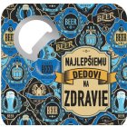 Podpivník s otváračom - Najlepšiemu dedovi na zdravie