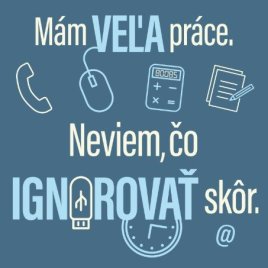 Tričko XXL - Neviem, čo ignorovať skôr