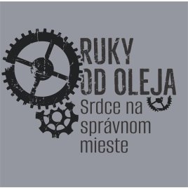 Tričko XXL - Ruky od oleja, srdce na správnom mieste
