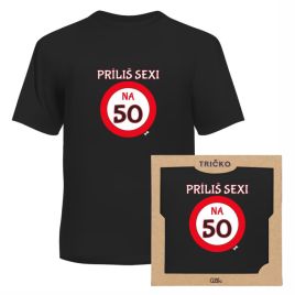 Tričko - Príliš sexi na 50