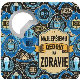 Podpivník s otváračom - Najlepšiemu dedovi na zdravie