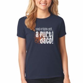 Tričko - Furt dačo dámske