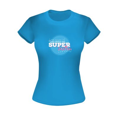 Tričko - Moja sestra má super sestru                    