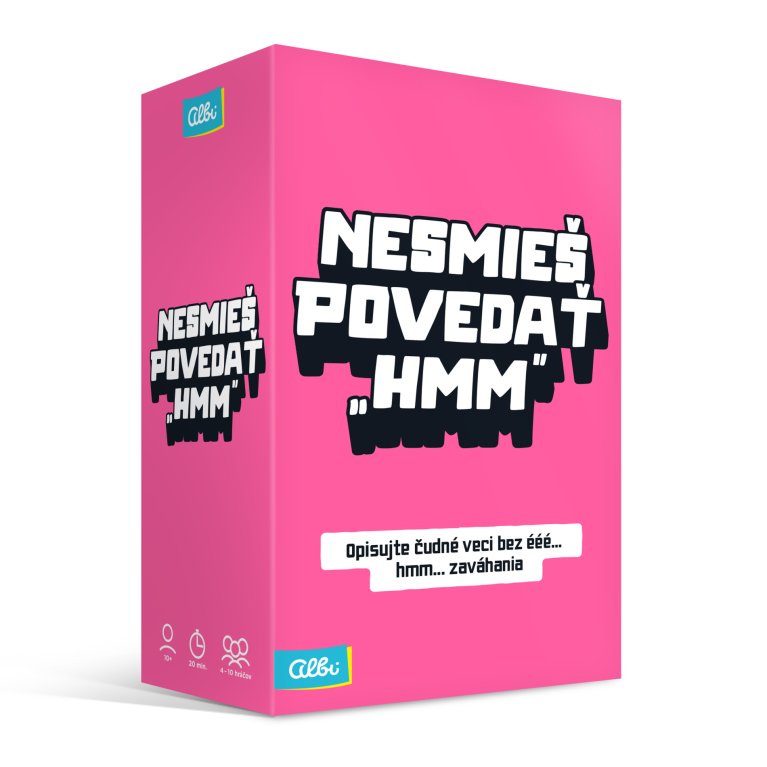 Nesmieš povedať hmm                    