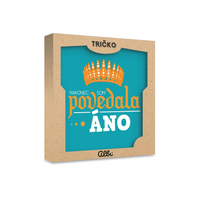                             Tričko - Nakoniec som povedala ÁNO                        