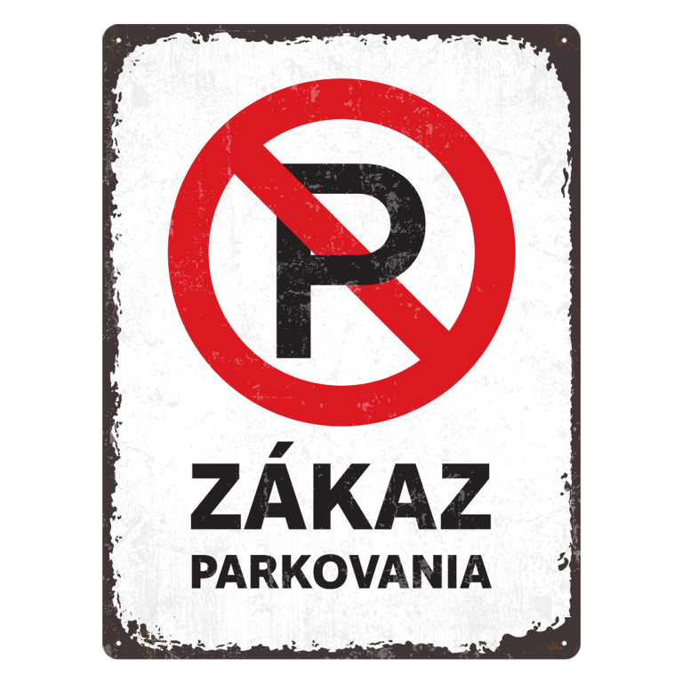 Plechová ceduľa - Zákaz parkovania                    