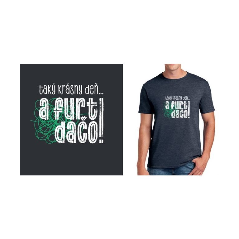 Tričko - Furt dačo pánske                    